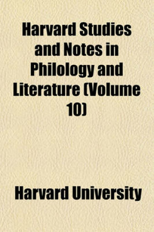 Cover of Harvard Studies and Notes in Philology and Literature (Volume 10)