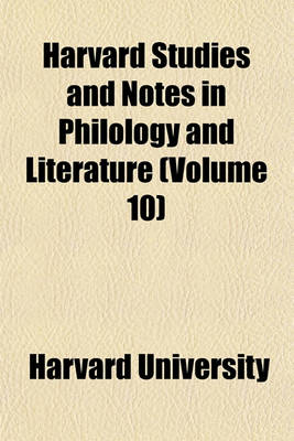 Book cover for Harvard Studies and Notes in Philology and Literature (Volume 10)