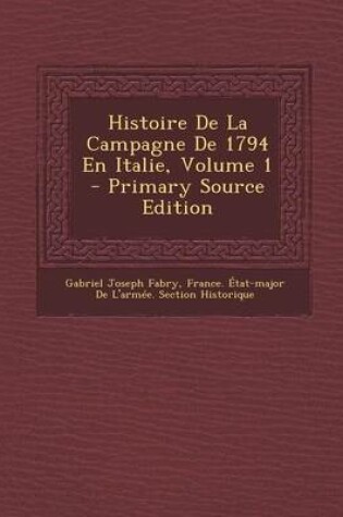 Cover of Histoire de La Campagne de 1794 En Italie, Volume 1 - Primary Source Edition