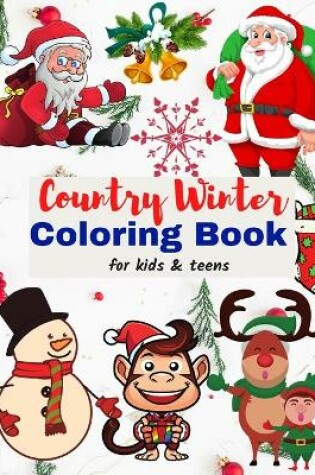 Cover of Country Winter Coloring Book for kids & teens