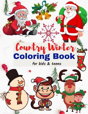 Book cover for Country Winter Coloring Book for kids & teens