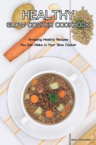 Cover of Healthy Slow Cooker Cookbook