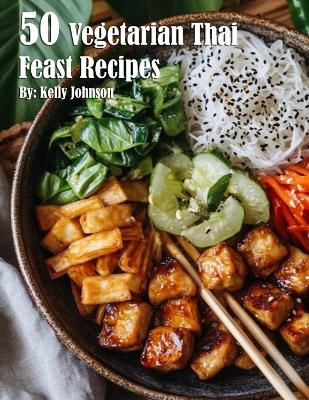 Book cover for 50 Vegetarian Thai Feast Recipes