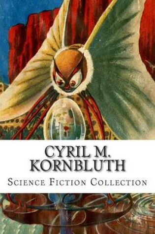 Cover of Cyril M. Kornbluth, Science Fiction Collection