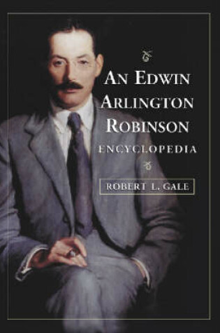 Cover of An Edwin Arlington Robinson Encyclopedia