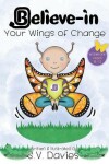 Book cover for Believe-in Your Wings of Change