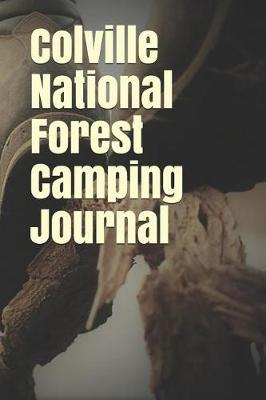 Book cover for Colville National Forest Camping Journal