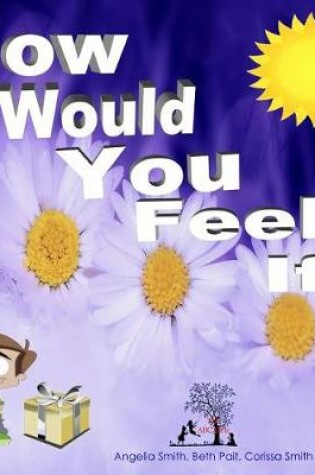 Cover of How Would You Feel If?