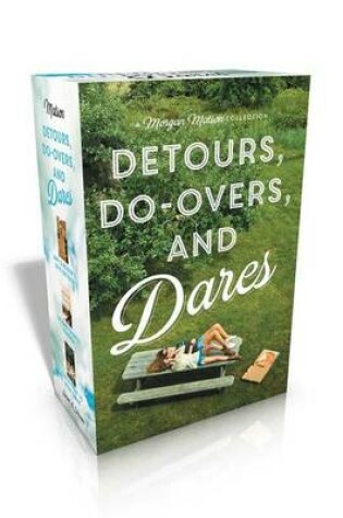 Cover of Detours, Do-Overs, and Dares -- A Morgan Matson Collection (Boxed Set)