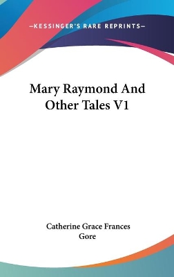 Book cover for Mary Raymond And Other Tales V1