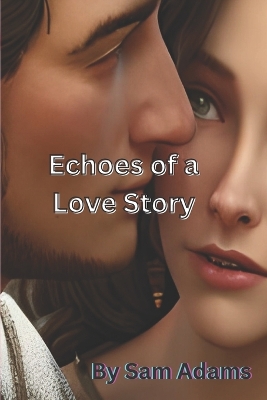 Book cover for Echoes of a Love Story