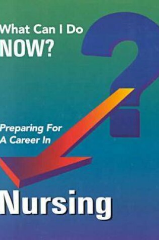 Cover of Preparing for a Career in Nursing