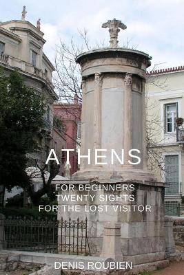 Book cover for Athens for beginners. Twenty sights for the lost visitor