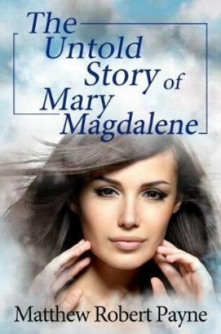 Cover of The Untold Story of Mary Magdalene