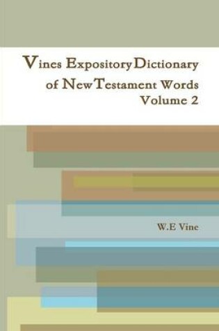 Cover of Vines Expository Dictionary of New Testament Words Volume 2