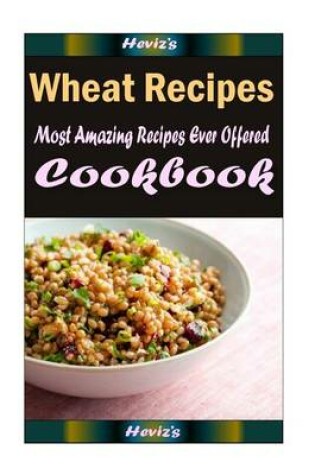 Cover of Wheat Recipes