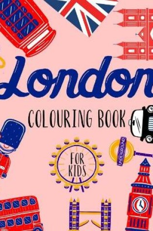 Cover of London Coluoring Book for Kids