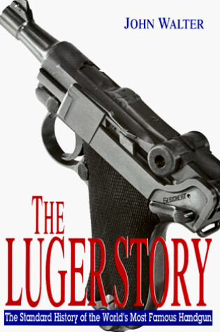 Cover of The Luger Story