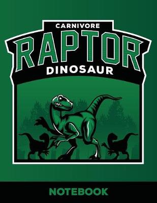 Book cover for Carnivore Raptor Dinosaur 8.5" x 11" Notebook