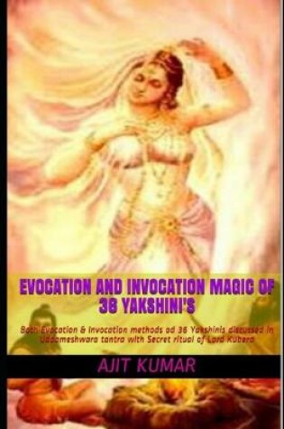 Cover of Evocation and Invocation magic of 36 Yakshini's