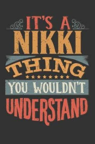 Cover of Its A Nikki Thing You Wouldnt Understand