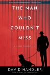 Book cover for The Man Who Couldn't Miss