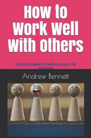 Cover of How to Work Well With Others