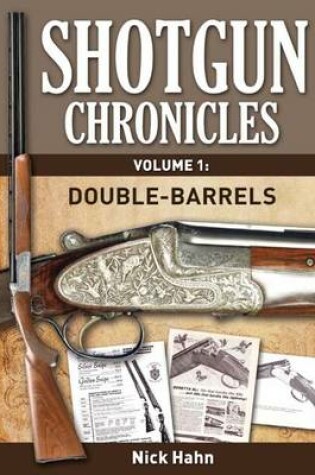 Cover of Shotgun Chronicles Volume I - Double-Barrels