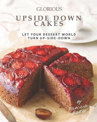 Book cover for Glorious Upside Down Cakes