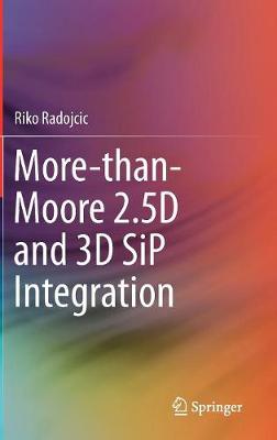 Book cover for More-than-Moore 2.5D and 3D SiP Integration