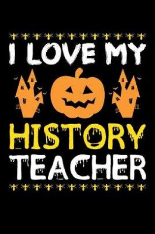 Cover of I Love My History Teacher