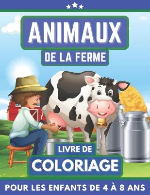 Book cover for Animaux De La Ferme Livre De Coloriage Pour Les Enfants De 4 À 8 Ans