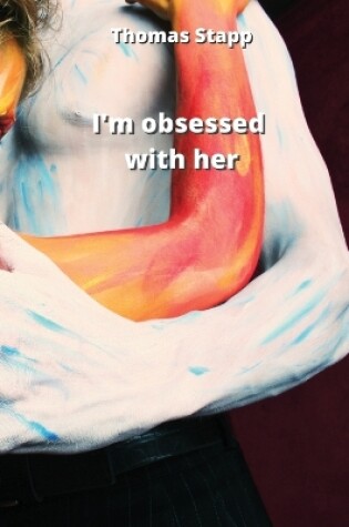 Cover of I'm obsessed with her