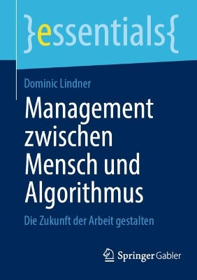 Cover of Management zwischen Mensch und Algorithmus