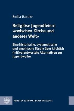 Cover of Religiose Jugendfeiern Zwischen Kirche Und Anderer Welt