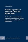 Book cover for Religiose Jugendfeiern Zwischen Kirche Und Anderer Welt