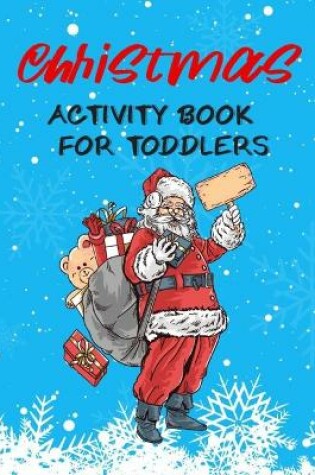 Cover of Christmas Activity Book For Toddlers