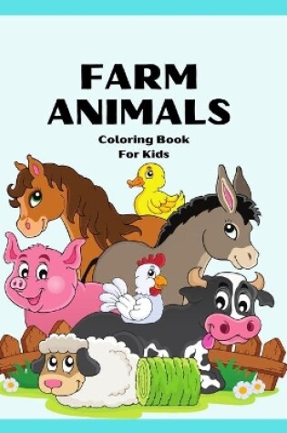 Cover of Farm Animals Coloring Book for Kids