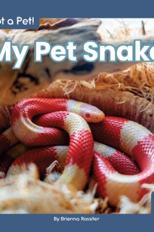 Cover of My Pet Snake