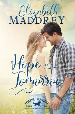 Hope for Tomorrow by Elizabeth Maddrey