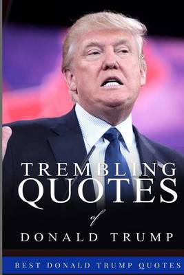 Book cover for Trembling Quotes of Donald Trump