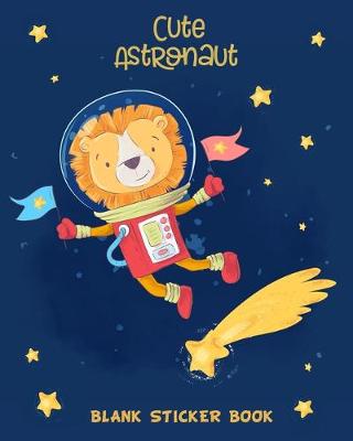 Book cover for Cute Astronaut Blank Sticker Book