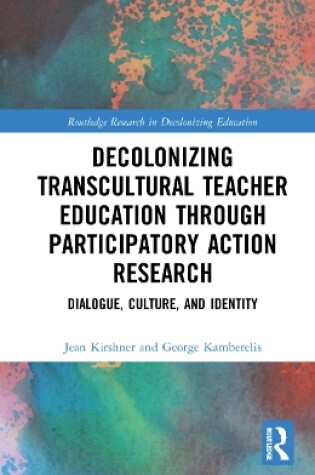 Cover of Decolonizing Transcultural Teacher Education through Participatory Action Research