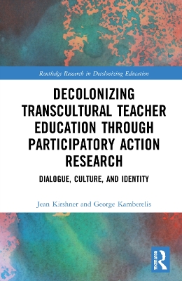 Book cover for Decolonizing Transcultural Teacher Education through Participatory Action Research