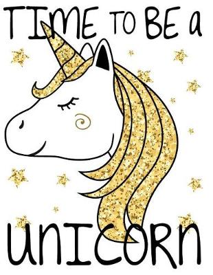 Cover of Time to be a unicorn