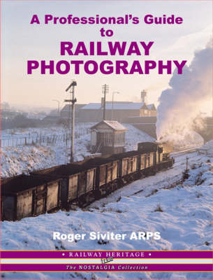 Book cover for A Professional's Guide to Railway Photography