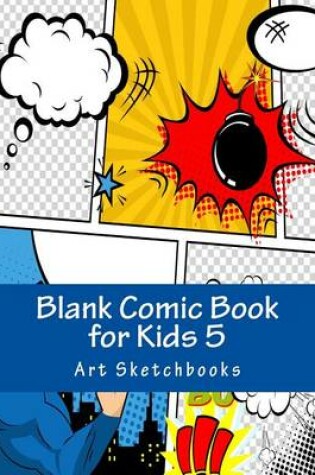 Cover of Blank Comic Book for Kids 5