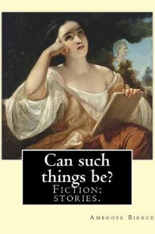 Cover of Can such things be? Fiction