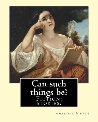 Book cover for Can such things be? Fiction