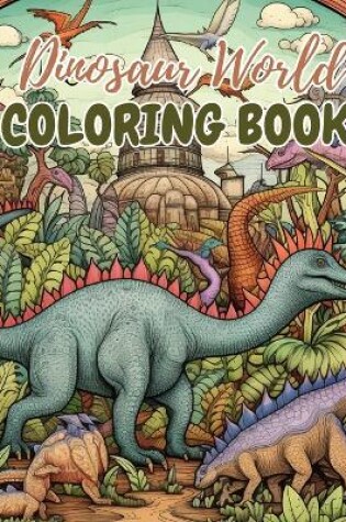 Cover of Dinosaur World Coloring Book